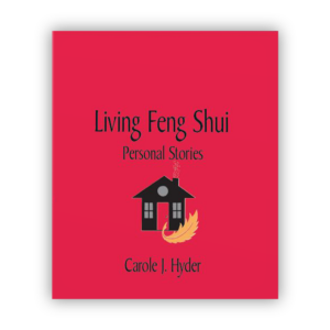 Living Feng Shui: Personal Stories